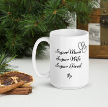 Load image into Gallery viewer, Super Mom White Glossy Mug